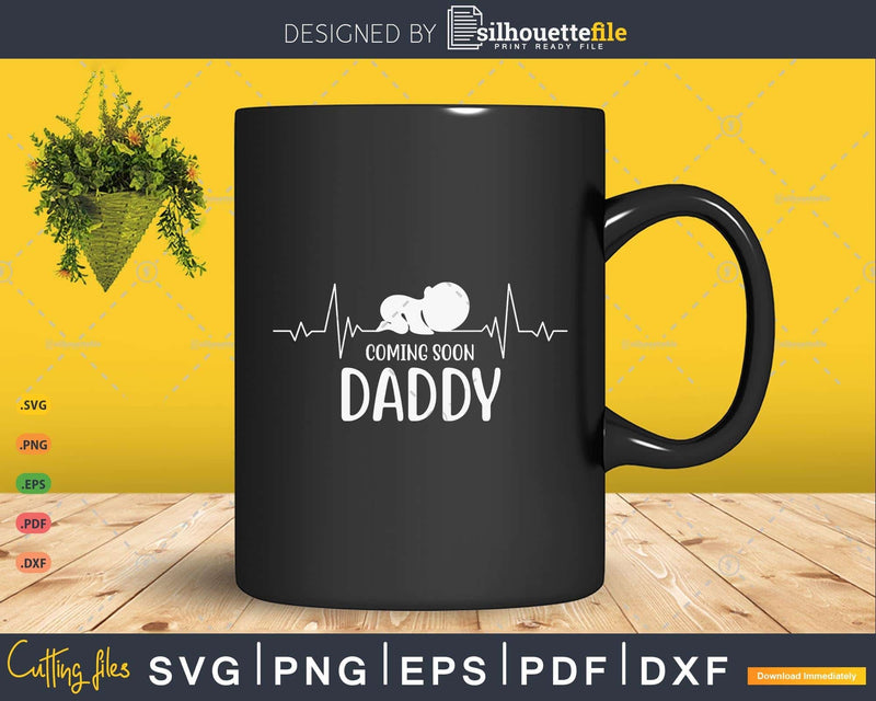 Coming Soon Daddy Heartbeat Gifts