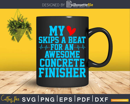 Concrete Finisher Valentines Cement Worker Job Loved One