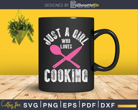 Cook Just A Girl Who Loves Cooking Chef Vintage Svg Designs