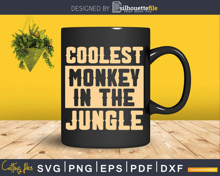 Coolest Monkey In The Jungle Svg Png Digital Cutting Files