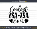 Coolest Zsa-Zsa Ever Polish Grandma Mimi Heart Svg Png