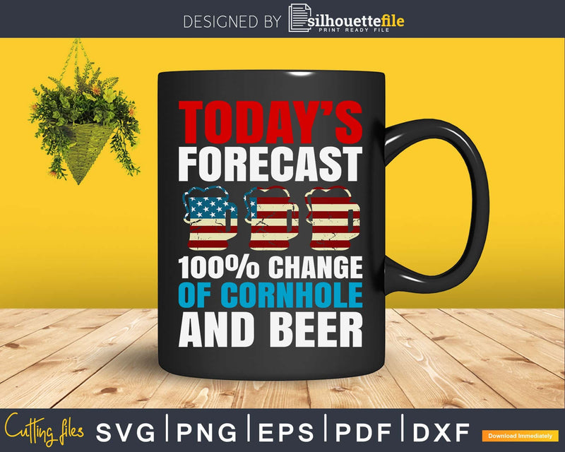Cornhole And Beer Funny Today’s Forecast Svg Dxf Png