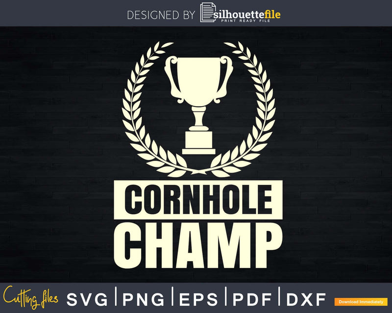 Cornhole Champ Bean Bag Toss Game Quote Trophy Svg Dxf Png