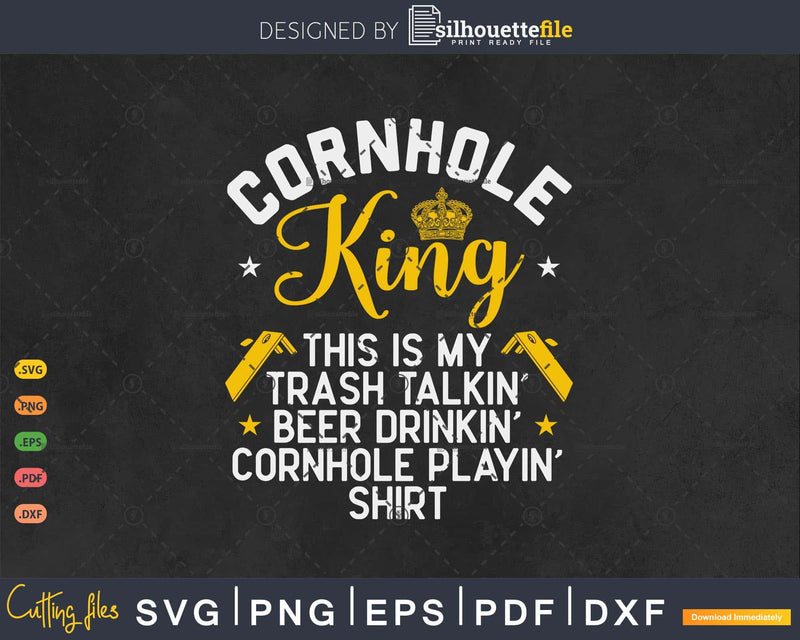 Cornhole King TRASH TALKIN Funny Svg Dxf Cut Files