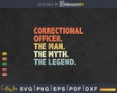 Correctional Officer Gift The Man Myth Legend