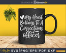 Corrections Officer Wife Girlfriend Svg T-shirt Design