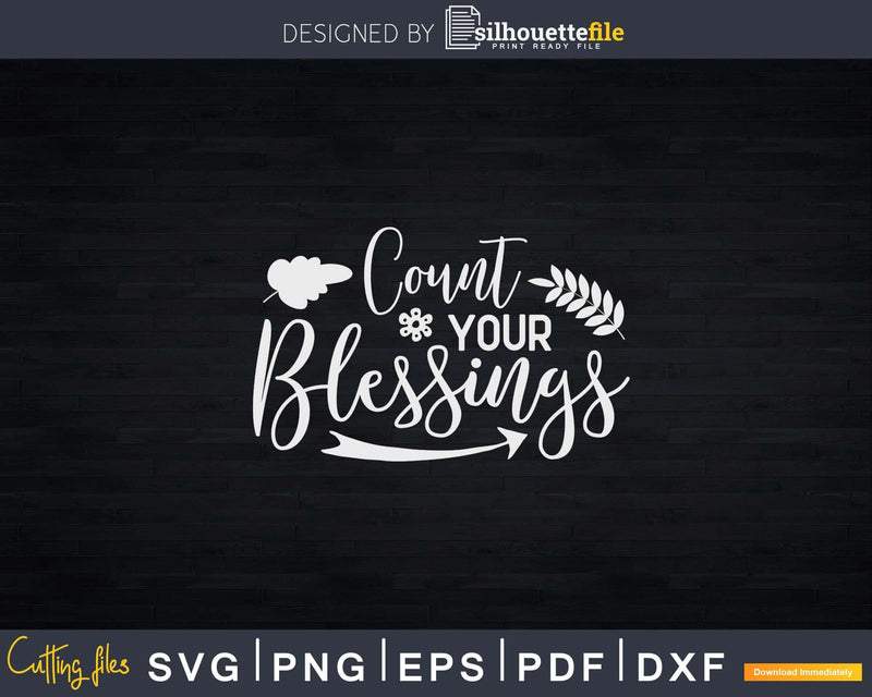 Count Your Blessing Family Thanksgiving Svg Png Cricut File
