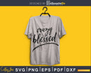 Crazy Blessed svg cricut cut digital cutting printable files