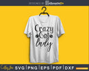 Crazy Cat Lady cricut digital cut svg print ready files