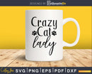 Crazy Cat Lady cricut digital cut svg print ready files