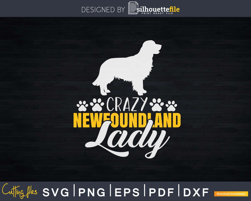 Crazy Newfoundland Lady Dog Lover Png Svg T-shirt Designs