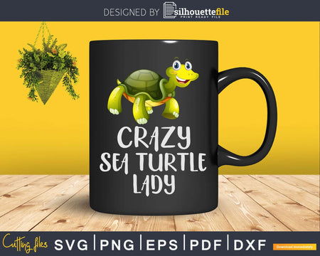 Crazy Sea Turtle Lady Turtles Svg Png Cut Files
