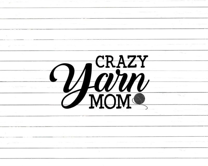 Crazy Yarn Mom Svg Png Cut Files