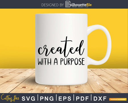 Created With A Purpose svg craft Shirt Design for Cricut