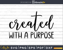 Created With A Purpose svg craft Shirt Design for Cricut