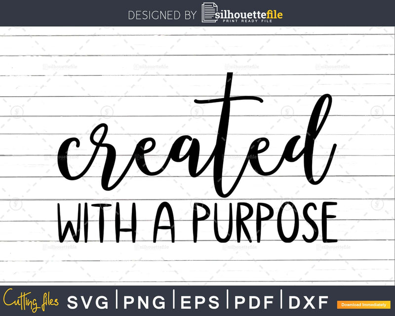 Created With A Purpose svg craft Shirt Design for Cricut