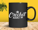 Crochet Addict Crocheting Svg Png Files For Cricut
