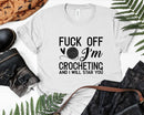 Crocheter F*** Off I’m Crocheting Svg Png Cut Files