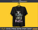 Cute Turtle Lives Matter Tortoise Turtles cricut craft svg