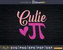 Cutie Pi Day Math Teacher Svg Cricut Cut Files