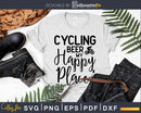 Cycling Beer My Happy Place svg design printable cut file