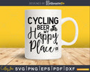 Cycling Beer My Happy Place svg design printable cut file