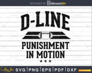 D-Line Punishment In Motion Football Lineman svg png dxf