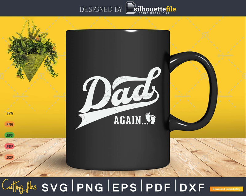 Dad Again...Funny Fathers Day Gifts