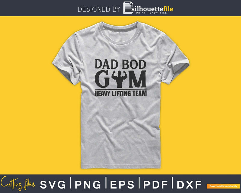 Dad bod gym heavy lifting team svg design cricut printable