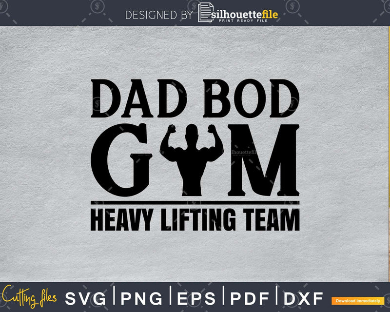 Dad bod gym heavy lifting team svg design cricut printable