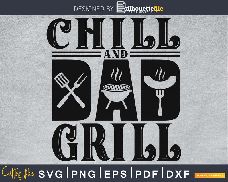Dad Chill and Grill Father’s Day svg cricut digital