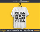 Dad Chill and Grill Father’s Day svg cricut digital