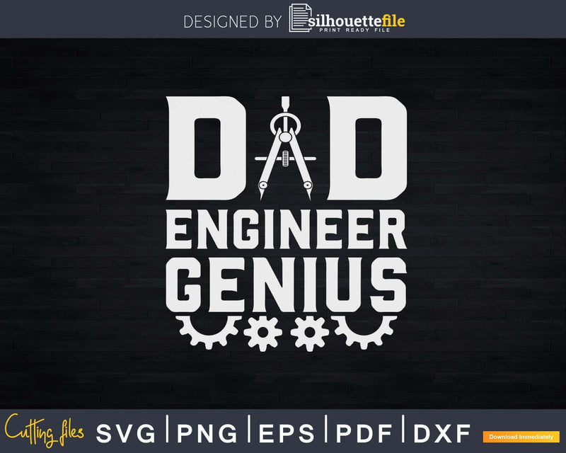 Dad Engineer Genius Fathers Day Svg Png Digital Download