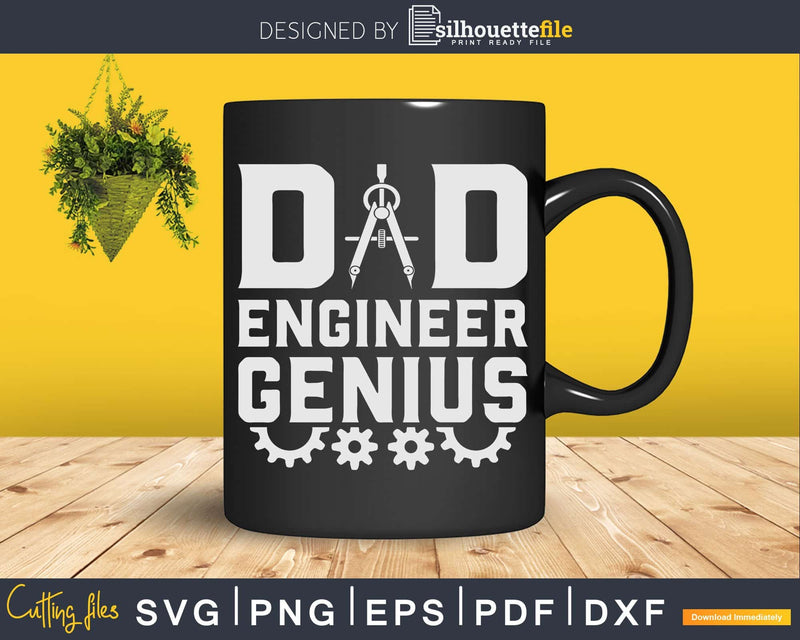 Dad Engineer Genius Fathers Day Svg Png Digital Download
