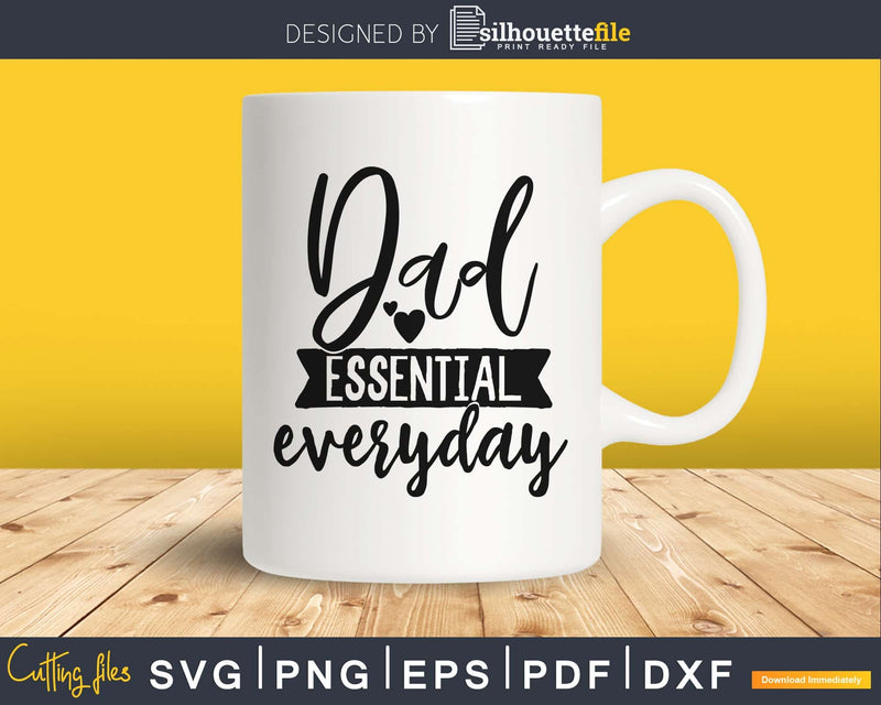 Dad Essential Everyday svg cricut father day design