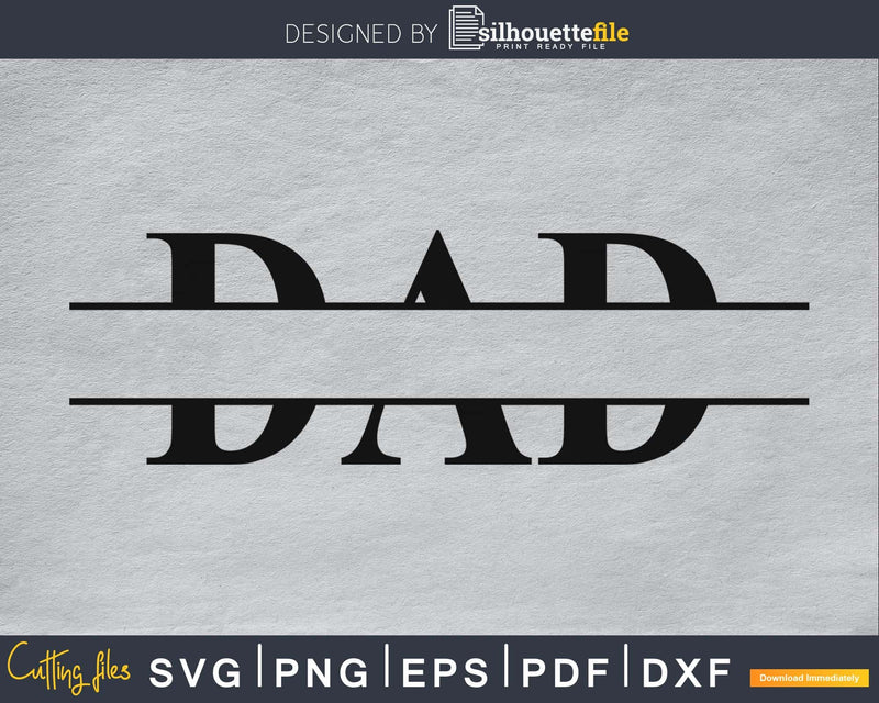 Dad Fathers Day svg cricut digital print-ready files