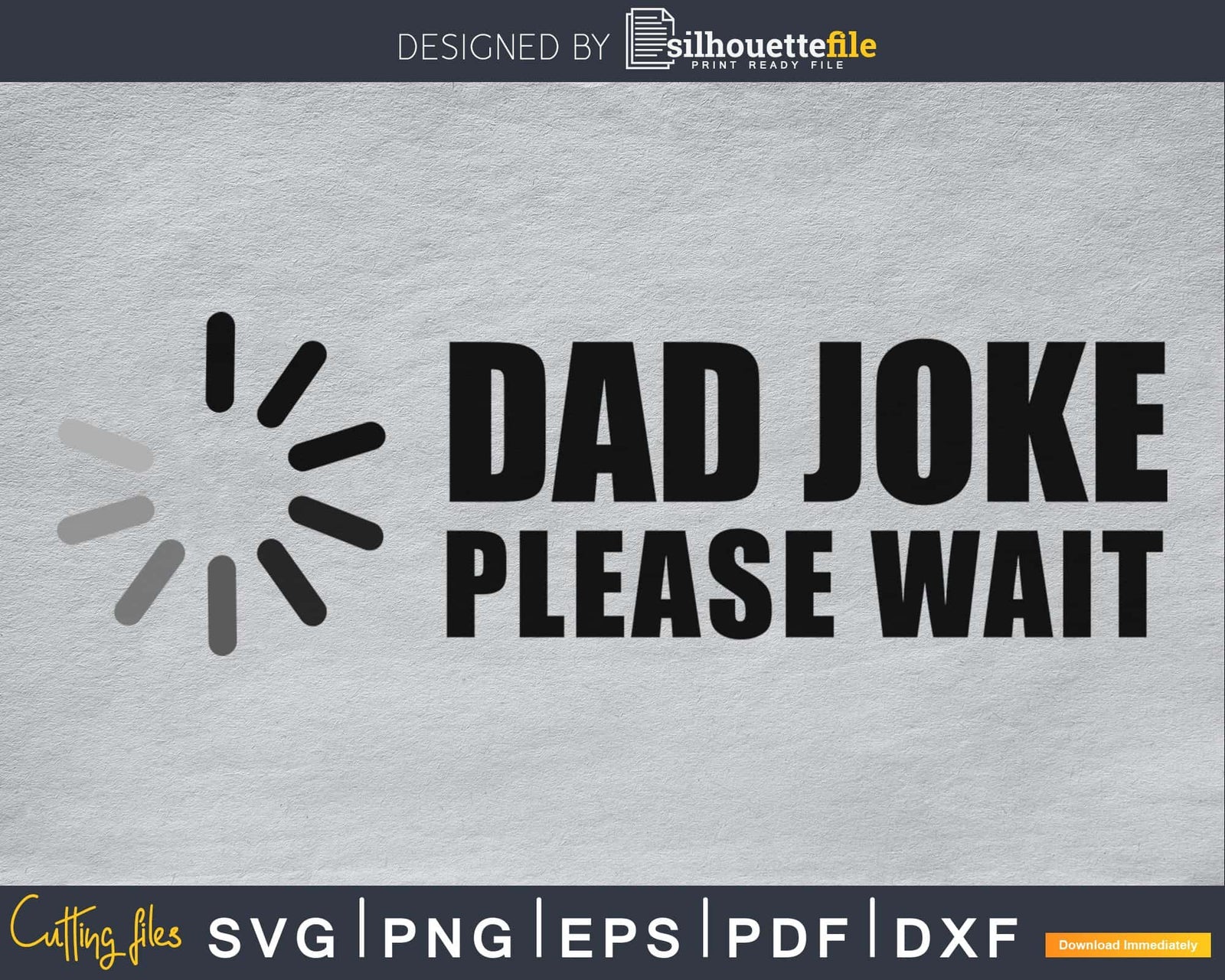 Dad Joke Loading svg cricut digital father day design | SilhouetteFile