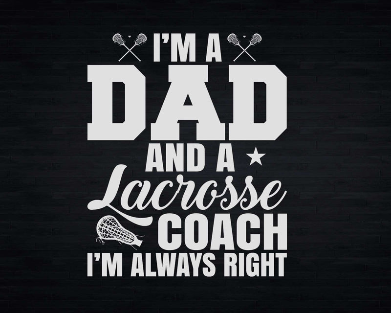 Dad Lacrosse Coach Fathers Day Svg Png Cricut Files