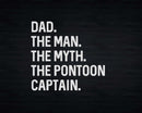 Dad Man Myth Pontoon Captain Funny Daddy Svg Png Cricut