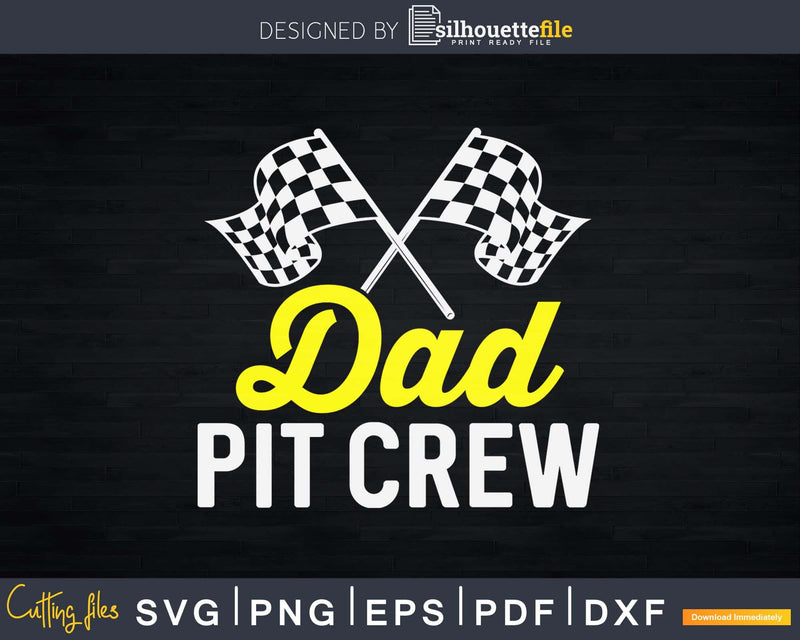 Dad Pit Crew for Racing Party Costume White Text Shirt Svg