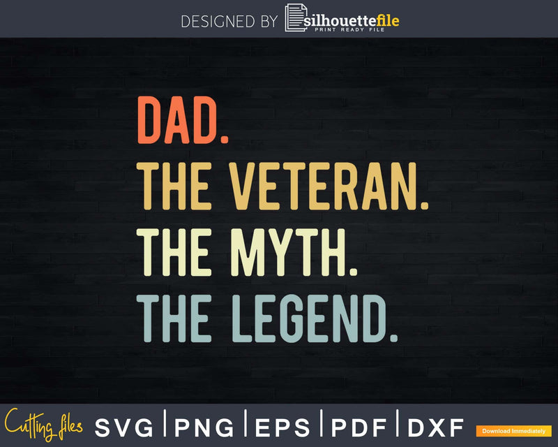 Dad The Veteran Myth Legend Svg T-shirt Design