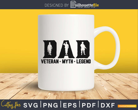 Dad Veteran Myth legend Father’s day gift SVG cricut files