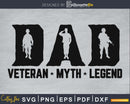 Dad Veteran Myth legend Father’s day gift SVG cricut files