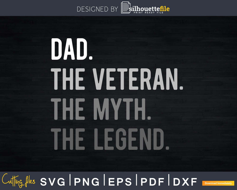 Dad Veteran Myth Legend Svg Design Cricut Printable File