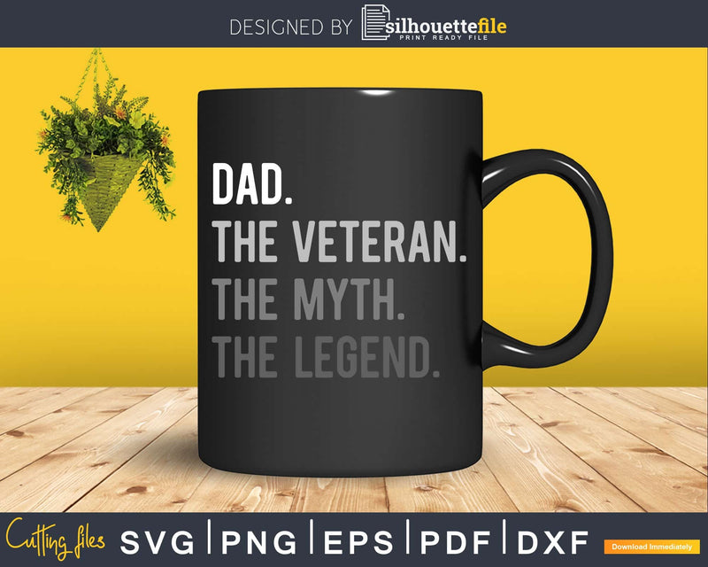 Dad Veteran Myth Legend Svg Design Cricut Printable File