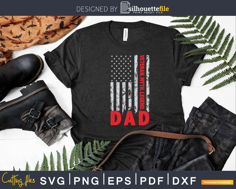 Dad Veteran Myth Legend USA Flag Svg T-shirt Design