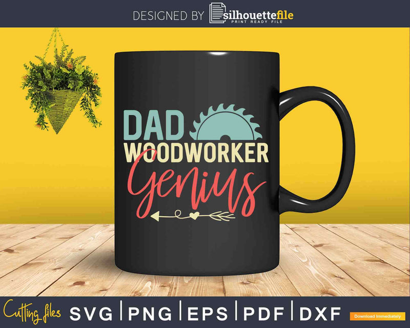 Dad Woodworker Genius Funny Woodsman Svg T-shirt Design