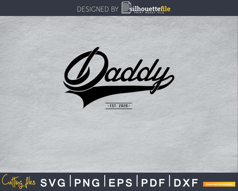 Daddy est 2020 father’s day svg png digital cutting files