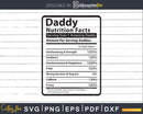 Daddy Nutrition Facts Funny Fathers Day Svg Diy Tshirt