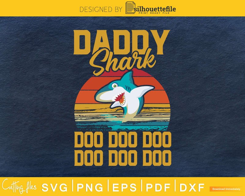 Daddy shark doo dooo svg png digital files